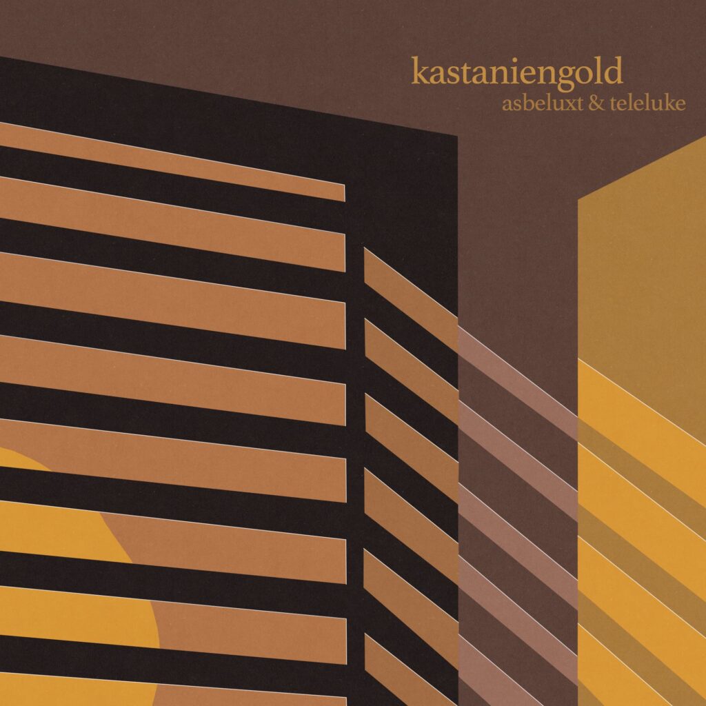 Teleluke & Asbeluxt - Kastaniengold